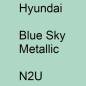 Preview: Hyundai, Blue Sky Metallic, N2U.